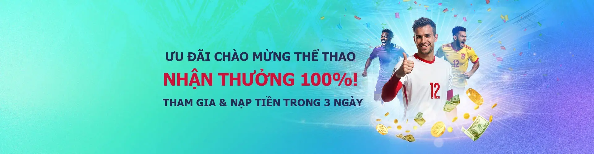 Tiền thưởng Thể Thao 100% Nạp lần đầu 12BET